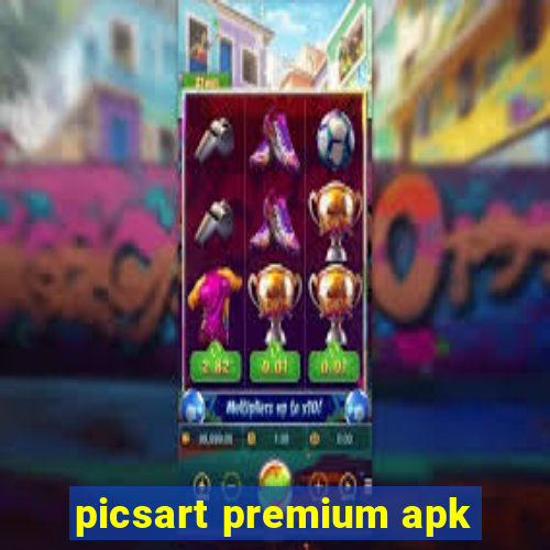 picsart premium apk